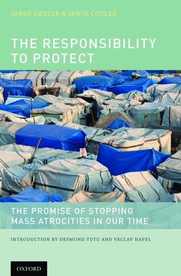 The Responsibility to Protect: The Promise of Stopping Mass Atrocities in Our Times